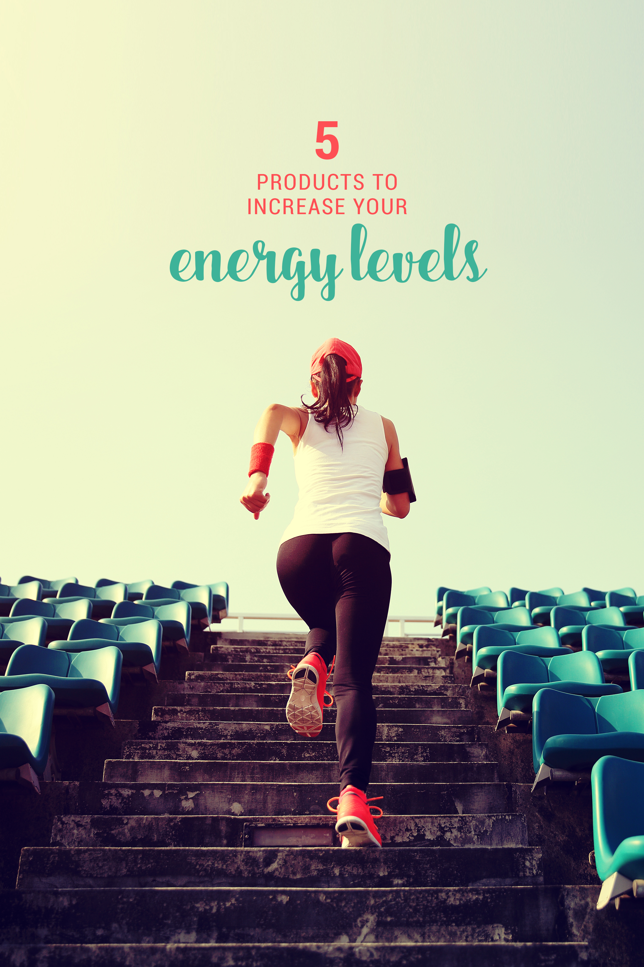 5 Products to Increase Your Energy Levels